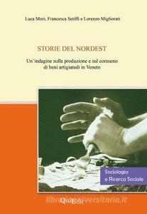 Storie del Nordest. Unindagine sulla produzione e sul consumo di beni artigianali in Veneto.pdf