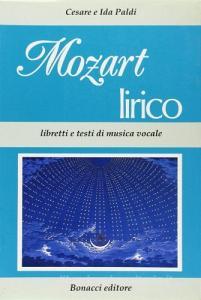 Mozart lirico. Libretti e testi di musica vocale.pdf