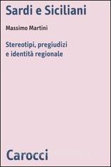 Sardi e siciliani. Stereotipi, pregiudizi e identità regionale.pdf