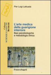 L arte medica della guarigione interiore. Basi psicobiologiche e metodologia clinica.pdf