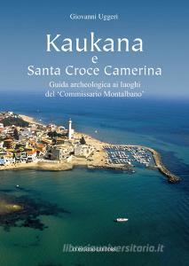 Kaukana e Santa Croce Camerina. Guida archeologica ai luoghi del Commissario Montalbano.pdf