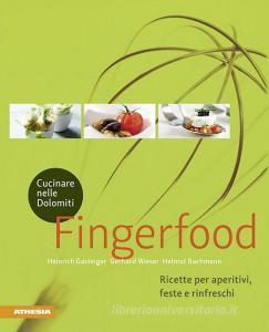 Cucinare nelle Dolomiti. Fingerfood. Ricette per aperitivi, feste e rinfreschi.pdf