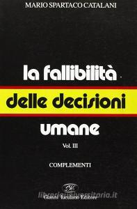 La fallibilità delle decisioni umane vol.3.pdf