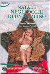 Natale Negli Occhi Di Un Bambino Wadolowski Zbigniew Gambaro Padovano Carla Nuovi Autori Trama Libro Libreria Universitaria