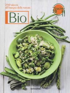 Oggi cucino io. Bio. 250 ricette allinsegna della natura.pdf