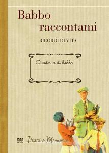 Babbo raccontami. Ricordi di vita retedem.it Image