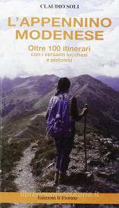 L Appennino modenese. Oltre cento itinerari con i versanti lucchesi e pistoiesi.pdf