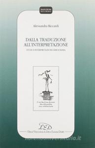 Dalla traduzione allinterpretazione. Studi di interpretazione simultanea.pdf