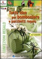 Tante idee per bomboniere e pacchetti regalo. Ediz. illustrata.pdf