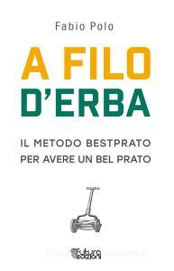 A filo derba. Il metodo Bestprato per avere un bel prato.pdf