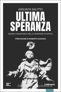 Ebook Ultima speranza di Assunta Sautto edito da Bibliotheka