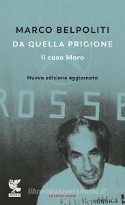 Ebook Da quella prigione di Marco Belpoliti edito da Guanda
