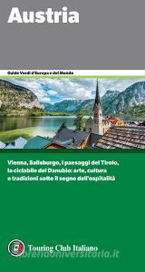 Austria. Vienna, Salisburgo, i paesaggi del Tirolo, la ciclabile del Danubio: arte, cultura e tradizioni sotto il segno dellospitalità.pdf