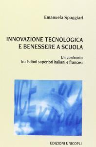 Innovazione tecnologica e benessere a scuola. Un confronto fra istituti superiori italiani e francesi.pdf