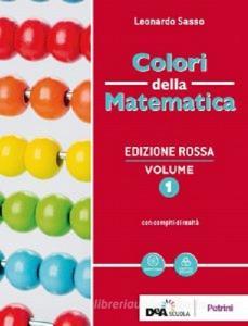 Colori Con La D.Colori Della Matematica Con Quaderno Di Inclusione E Recupero Ediz Rossa Per Il Biennio Degli Ist Tecnici Economici Con Ebook Con Espansione Online Sasso Leonardo Petrini 9788849422245 Libreria Universitaria