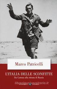 L Italia delle sconfitte. Da Custoza alla ritirata di Russia.pdf