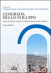 Geografia dello sviluppo. Spazi, economie e culture tra ventesimo secolo e terzo millennio.pdf