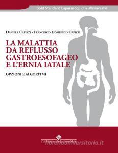 La malattia da reflusso gastroesofageo e lernia iatale. Opzioni e algoritmi.pdf