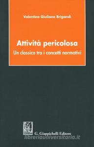 Attività pericolosa. Un classico tra i concetti normativi.pdf