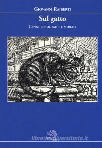 Sul gatto. Cenni fisiologici e morali.pdf