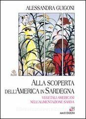 Alla scoperta dellAmerica in Sardegna. Vegetali americani nellalimentazione sarda.pdf