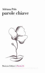 Ebook parole chiave di Adriana Polo edito da Musicaos Editore