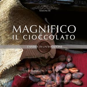 Magnifico il cioccolato lanima di unemozione.pdf