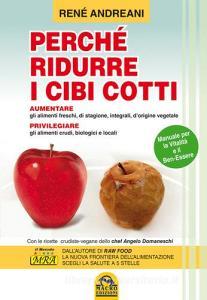 Perché ridurre i cibi cotti. Manuale per la vitalità e il ben-essere.pdf