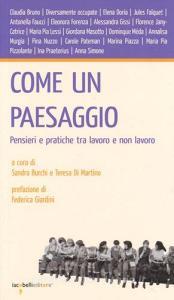 Come un paesaggio. Pensieri e pratiche tra lavoro e non lavoro.pdf
