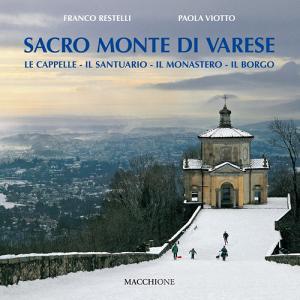 Sacro Monte di Varese. Le cappelle, il santuario, il monastero, il borgo.pdf