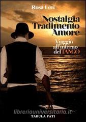 Nostalgia tradimento e amore. Viaggio allinterno del tango.pdf