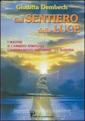 Sul sentiero della luce. I maestri, linsegnamento notturno, la teosofia.pdf