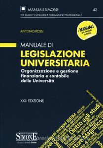 Manuale di legislazione universitaria. Organizzazione e gestione finanziaria e contabile delle Università.pdf