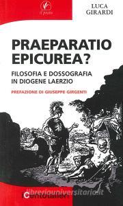 Praeparatio epicurea? Filosofia e dossografia in Diogene Laerzio.pdf