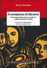Il complesso di Abramo. Psicologia della guerra moderna e dello scontro di civiltà.pdf