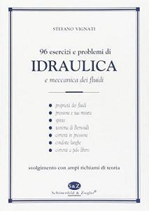 Novantasei esercizi e problemi di idraulica e meccanica dei fluidi.pdf