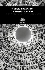 I bambini di Moshe. Gli orfani della Shoah e la nascita di Israele.pdf