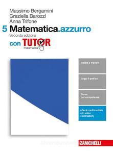 Matematica.azzurro. Con tutor. Per le Scuole superiori. Con Contenuto digitale (fornito elettronicamente) vol.5.pdf