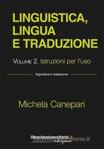 Ebook Linguistica, lingua e traduzione vol. 2 di Michela Canepari edito da libreriauniversitaria.it