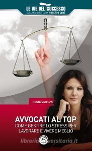 Avvocati al top. Come gestire lo stress per lavorare e vivere meglio.pdf