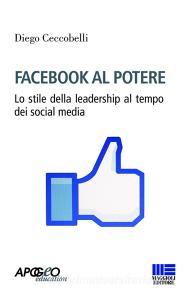 Facebook al potere. Lo stile della leadership al tempo dei social media.pdf