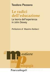 Le radici delleducazione. La teoria dellesperienza in John Dewey.pdf