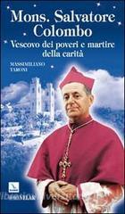 Mons. Salvatore Colombo. Vescovo dei poveri e martire della carità.pdf