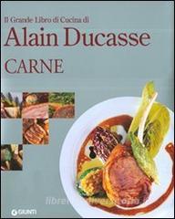 Il grande libro di cucina di Alain Ducasse. Carne.pdf