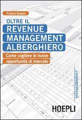 Oltre il revenue management alberghiero. Come cogliere le nuove opportunità di mercato.pdf