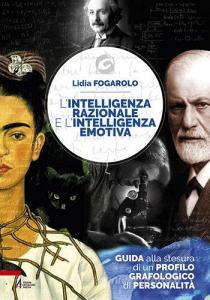 L intelligenza razionale e lintelligenza emotiva. Guida alla stesura di un profilo grafologico di personalità.pdf