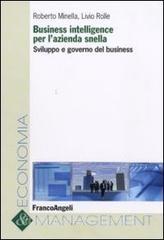 Business intelligence per lazienda snella. Sviluppo e governo del business.pdf