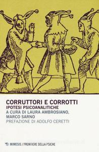 Corruttori e corrotti. Ipotesi psicoanalitiche.pdf