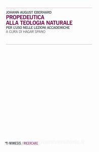 Propedeutica alla teologia naturale. Per luso nelle lezioni accademiche.pdf