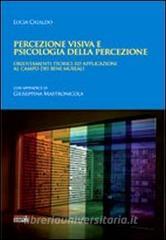 Percezione visiva e psicologia della percezione. Orientamento teorici ed applicazioni al campo dei beni museali.pdf